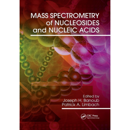 Mass Spectrometry of Nucleosides and Nucleic Acids