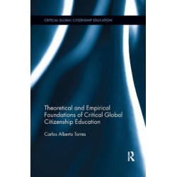 Theoretical and Empirical Foundations of Critical Global Citizenship Education