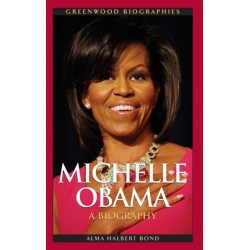 Michelle Obama: A Biography