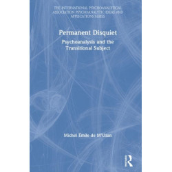 Permanent Disquiet: Psychoanalysis and the Transitional Subject