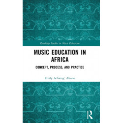 Music Education in Africa: Concept, Process, and Practice