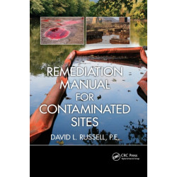 Remediation Manual for Contaminated Sites