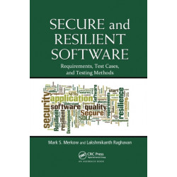 Secure and Resilient Software: Requirements, Test Cases, and Testing Methods