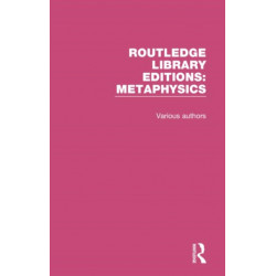 Routledge Library Editions: Metaphysics