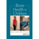 Bone Health in Children