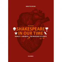 Reading Shakespeare in our time: Hamlet, Macbeth, The merchant of Venice