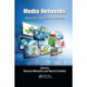 Media Networks: Architectures, Applications, and Standards