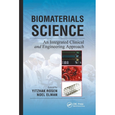 Biomaterials Science: An Integrated Clinical and Engineering Approach