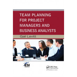Team Planning for Project Managers and Business Analysts