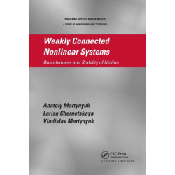 Weakly Connected Nonlinear Systems: Boundedness and Stability of Motion