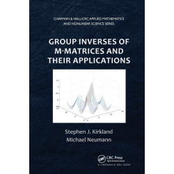 Group Inverses of M-Matrices and Their Applications