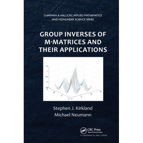 Group Inverses of M-Matrices and Their Applications