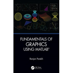 Fundamentals of Graphics Using MATLAB