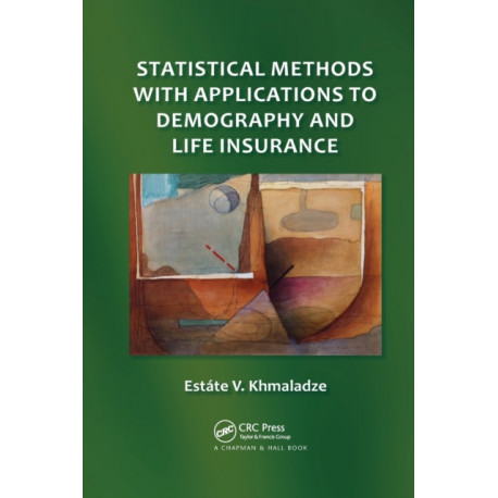 Statistical Methods with Applications to Demography and Life Insurance