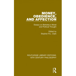 Money, Obedience, and Affection: Essays on Berkeley's Moral and Political Thought