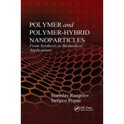 Polymer and Polymer-Hybrid Nanoparticles: From Synthesis to Biomedical Applications