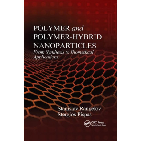Polymer and Polymer-Hybrid Nanoparticles: From Synthesis to Biomedical Applications