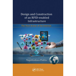 Design and Construction of an RFID-enabled Infrastructure: The Next Avatar of the Internet