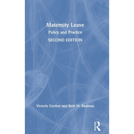 Maternity Leave: Policy and Practice
