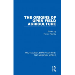 The Origins of Open Field Agriculture
