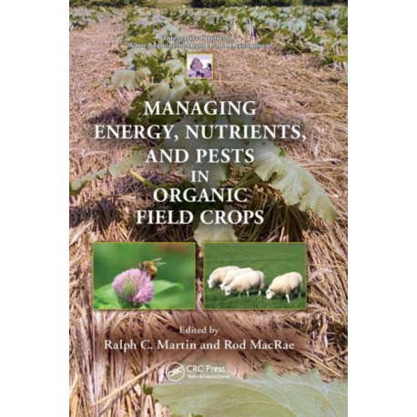Managing Energy, Nutrients, and Pests in Organic Field Crops