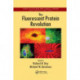 The Fluorescent Protein Revolution