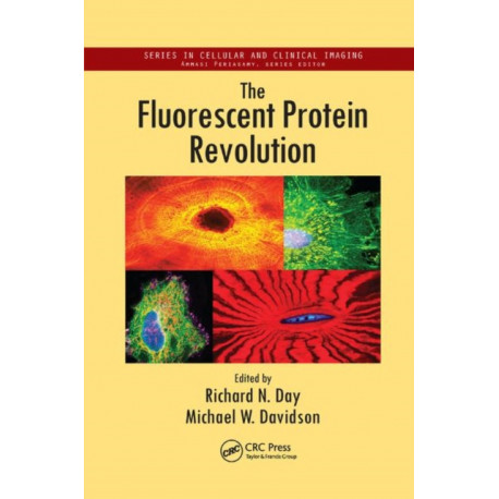 The Fluorescent Protein Revolution