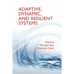 Adaptive, Dynamic, and Resilient Systems