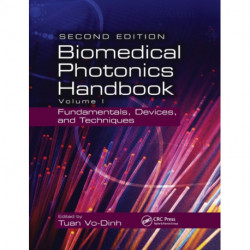 Biomedical Photonics Handbook: Fundamentals, Devices, and Techniques