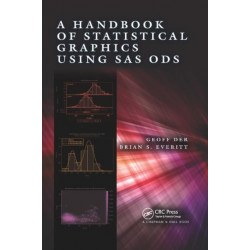 A Handbook of Statistical Graphics Using SAS ODS