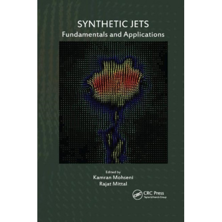 Synthetic Jets: Fundamentals and Applications