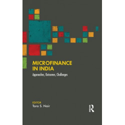 Microfinance in India: Approaches, Outcomes, Challenges