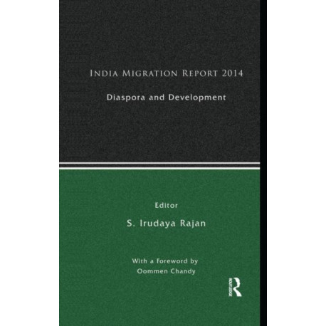 India Migration Report 2014: Diaspora and Development