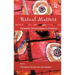 Ritual Matters: Dynamic Dimensions in Practice