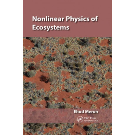 Nonlinear Physics of Ecosystems