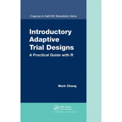 Introductory Adaptive Trial Designs: A Practical Guide with R