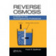 Reverse Osmosis: A Guide for the Nonengineering Professional