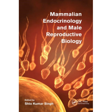 Mammalian Endocrinology and Male Reproductive Biology