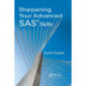 Sharpening Your Advanced SAS Skills