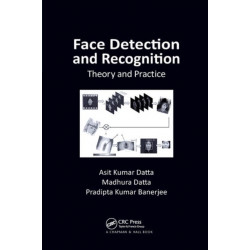Face Detection and Recognition: Theory and Practice