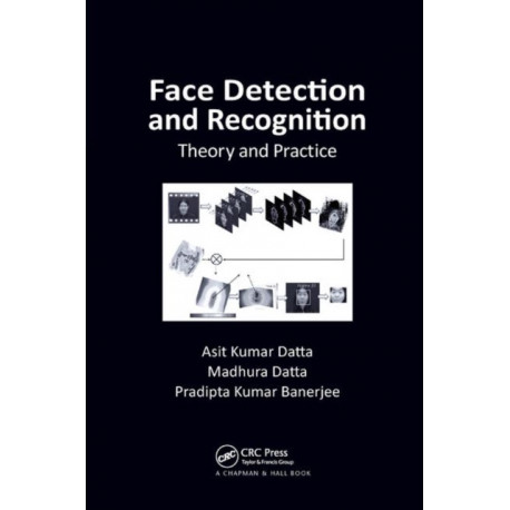 Face Detection and Recognition: Theory and Practice
