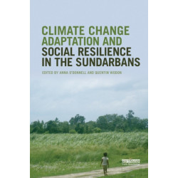 Climate Change Adaptation and Social Resilience in the Sundarbans