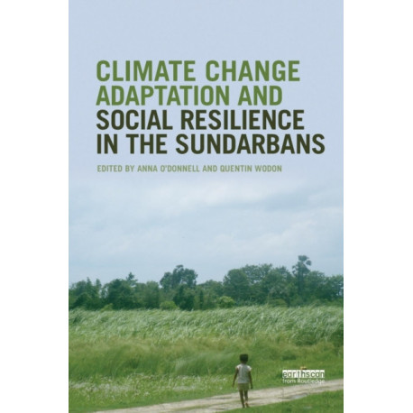 Climate Change Adaptation and Social Resilience in the Sundarbans