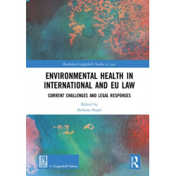 Environmental Health in International and EU Law: Current Challenges and Legal Responses
