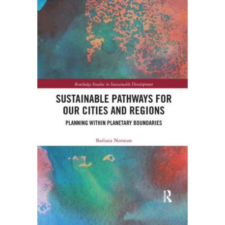 Sustainable Pathways for our Cities and Regions: Planning within Planetary Boundaries