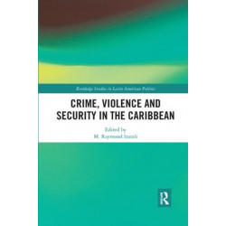 Crime, Violence and Security in the Caribbean