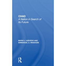 Chad: A Nation In Search Of Its Future