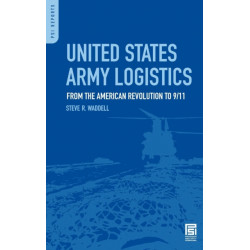 United States Army Logistics: From the American Revolution to 9/11