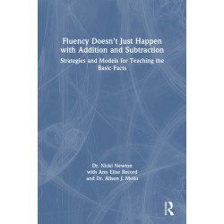 Fluency Doesn't Just Happen with Addition and Subtraction: Strategies and Models for Teaching the Basic Facts