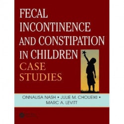 Fecal Incontinence and Constipation in Children: Case Studies